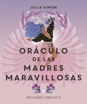 Paperback Oraculo de Las Madres Maravillosas [Spanish] Book