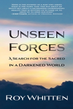 Paperback Unseen Forces: A Search for the Sacred in a Darkened World Book