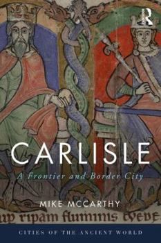 Hardcover Carlisle: A Frontier and Border City Book
