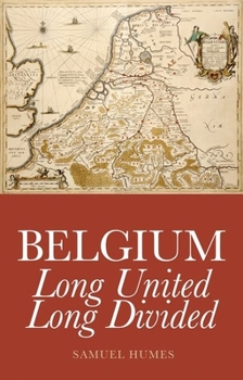 Paperback Belgium: Long United, Long Divided Book