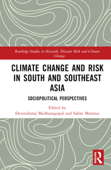 Hardcover Climate Change and Risk in South and Southeast Asia: Sociopolitical Perspectives Book