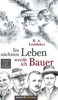 Hardcover Im nächsten Leben werde ich Bauer: Liebe und Freiheit [German] Book
