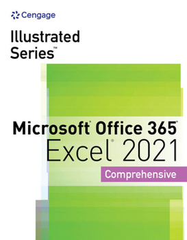 Paperback Illustrated Series Collection, Microsoft Office 365 & Excel 2021 Comprehensive Book