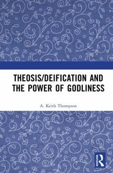 Hardcover Theosis/Deification and the Power of Godliness Book