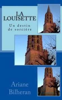 Paperback La Louisette: Un destin de sorciere [French] Book