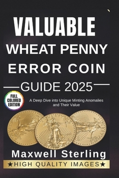 Paperback Valuable Wheat Penny Error Coin Guide: A Deep Dive into Unique Minting Anomalies and Their Value Book