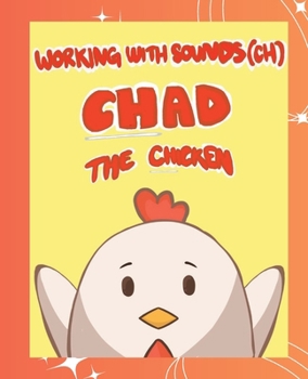 Paperback Working With Sounds (CH): Chad The Chicken Book