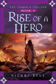 Rise of a Hero - Book #2 of the Farsala Trilogy