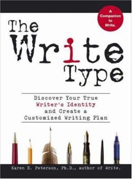 Paperback The Write Type: Discover Your True Writer's Identity and Create a Customized Writing Plan Book