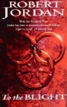 Paperback The Eye of the World to the Blight Book