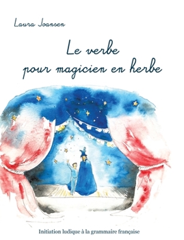 Paperback Le verbe pour magicien en herbe [French] Book