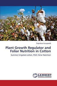 Paperback Plant Growth Regulator and Foliar Nutrition in Cotton Book