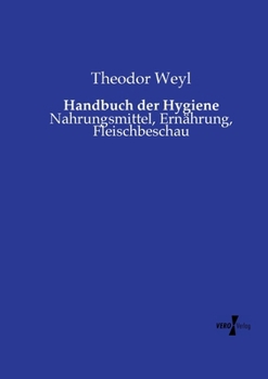 Paperback Handbuch der Hygiene: Nahrungsmittel, Ernährung, Fleischbeschau [German] Book