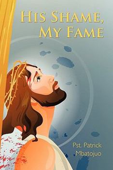 Paperback His Shame, My Fame Book
