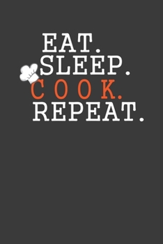 Paperback Eat Sleep Cook Repeat: Cooking Expert Chef Gift Book