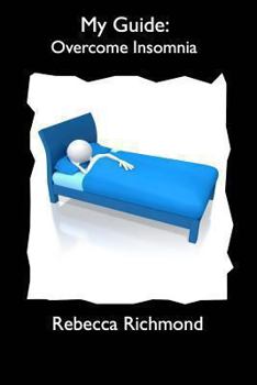 My Guide: Overcome Insomnia - Book #3 of the My Guide