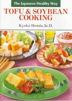 Paperback Tofu and Soybean Cooking: The Japanese Healthy Way Book