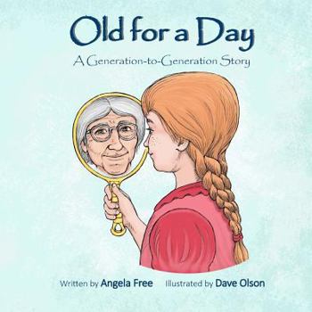 Paperback Old for a Day: A Generation-to-Generation Story Book