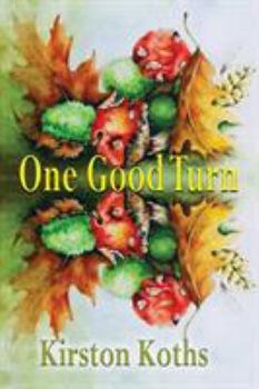 Paperback One Good Turn - Poetry by Kirston Koths Book