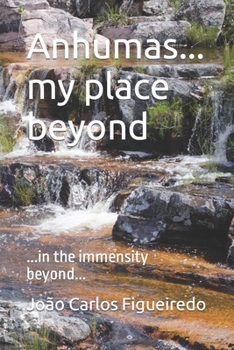 Paperback Anhumas... my place beyond: ...in the immensity beyond... Book