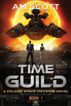 Paperback Time Guild 1: A Folding Space Universe Novel Book
