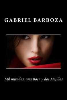 Paperback Mil miradas, una Boca y dos Mejillas [Spanish] Book