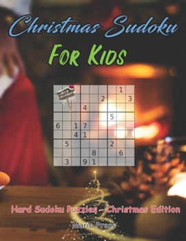 Paperback Christmas Sudoku For Kids: 100 Hard Sudoku Puzzles - Christmas Edition Book