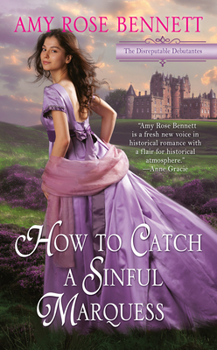 How to Catch a Sinful Marquess - Book #3 of the Disreputable Debutantes
