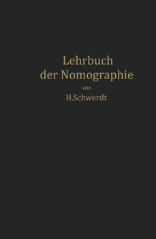 Paperback Lehrbuch Der Nomographie: Auf Abbildungsgeometrischer Grundlage [German] Book