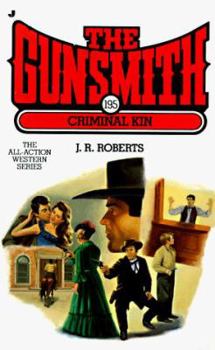 Mass Market Paperback The Gunsmith 195: Criminal Kin Book