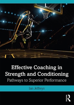 Paperback Effective Coaching in Strength and Conditioning: Pathways to Superior Performance Book