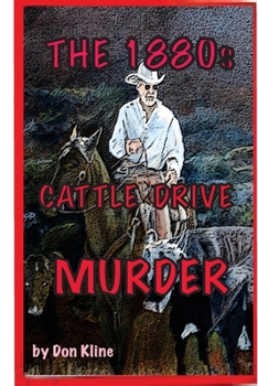 Paperback The 1880s Cattle Drive Murder Book