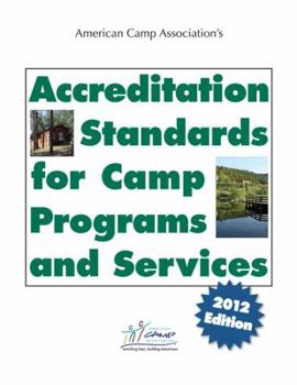Paperback American Camp Association s Accreditation Standards for Camp Programs and Services (2012 Edition) Book