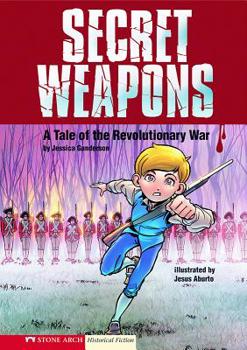 Paperback Secret Weapons: A Tale of the Revolutionary War Book