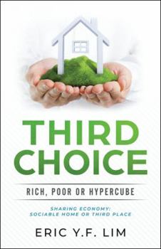 Paperback Third Choice: Rich, Poor or Hypercube Book