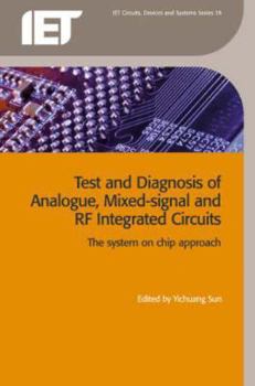 Paperback Test and Diagnosis of Analogue, Mixed-Signal and RF Integrated Circuits: The System on Chip Approach Book