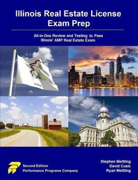 Illinois Real Estate License Exam Prep: All-in-One Review and Testing To Pass Illinois' AMP Real Estate Exam
