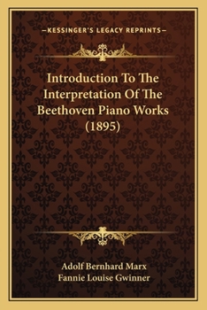 Paperback Introduction to the Interpretation of the Beethoven Piano Works (1895) Book