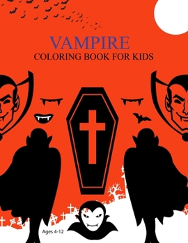 Paperback vampire Coloring Book For Kids Ages 4-12: vampire Coloring Book