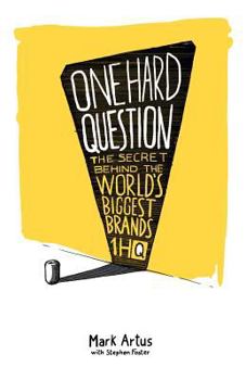 Paperback One Hard Question: The secret behind the world's biggest brands Book