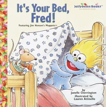 Hardcover It's Your Bed, Fred! Book