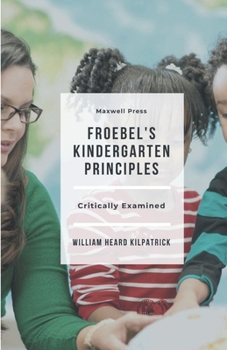 Paperback Froebel's Kindergarten Principles Book