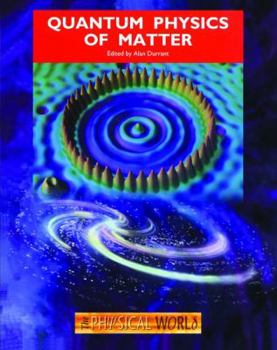 Quantum Physics of Matter - Book #8 of the S207 The Physical World