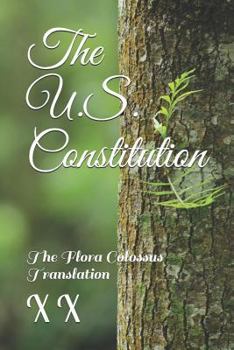 Paperback The U.S. Constitution: The Flora Colossus Translation Book