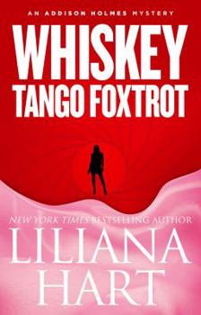 Whiskey Tango Foxtrot - Book #5 of the Addison Holmes Mysteries