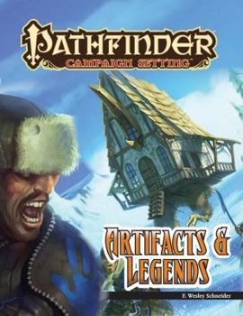 Pathfinder Campaign Setting: Artifacts & Legends - Book  of the Pathfinder Campaign Setting