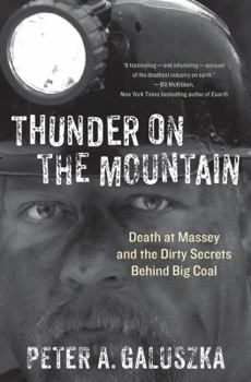 Hardcover Thunder on the Mountain: Death at Massey and the Dirty Secrets Behind Big Coal Book