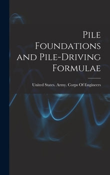 Hardcover Pile Foundations and Pile-driving Formulae Book