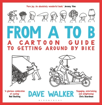 Hardcover From A to B: A Cartoon Guide to Getting Around by Bike Book