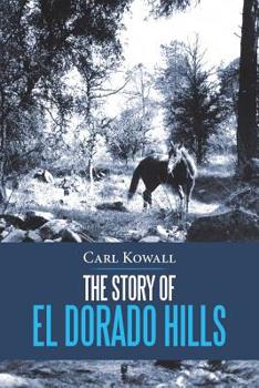Paperback The Story of El Dorado Hills Book